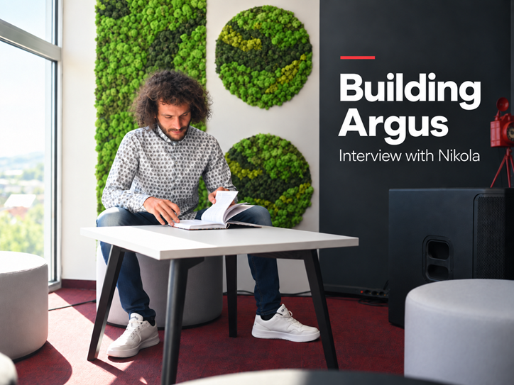 Building Argus – An Interview with Nikola, Senior technical Consultant, Application Operations